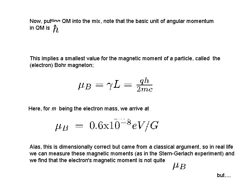 Now, putting QM into the mix, note that the basic unit of angular momentum
