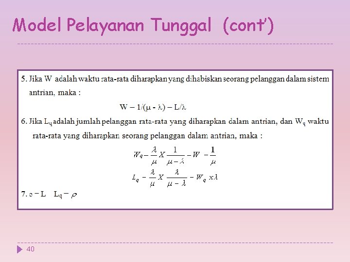 Model Pelayanan Tunggal (cont’) 40 Model Pelayanan Tunggal (cont’) 40