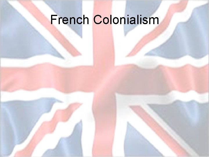 French Colonialism 