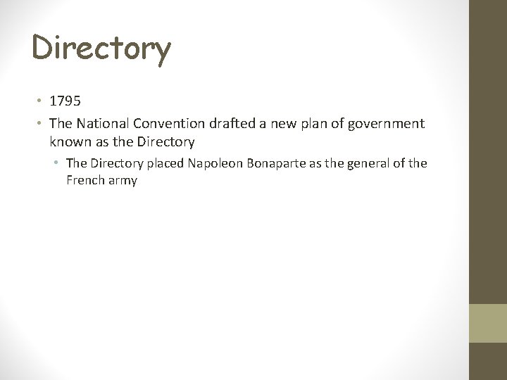 Directory • 1795 • The National Convention drafted a new plan of government known