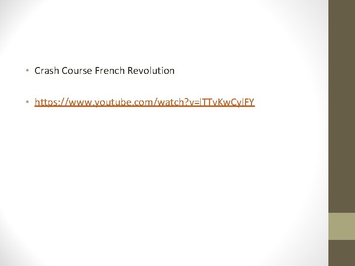  • Crash Course French Revolution • https: //www. youtube. com/watch? v=l. TTv. Kw.