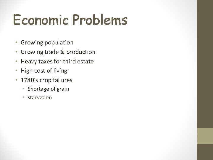 Economic Problems • • • Growing population Growing trade & production Heavy taxes for