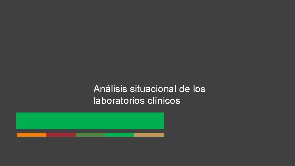 Análisis situacional de los laboratorios clínicos 