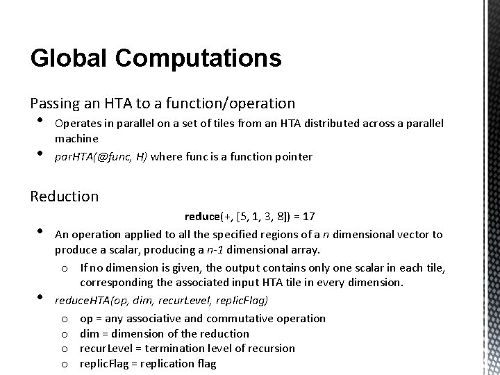 Global Computations Passing an HTA to a function/operation • • Operates in parallel on