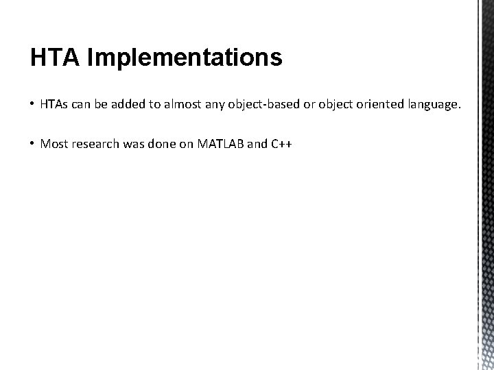 HTA Implementations • HTAs can be added to almost any object-based or object oriented