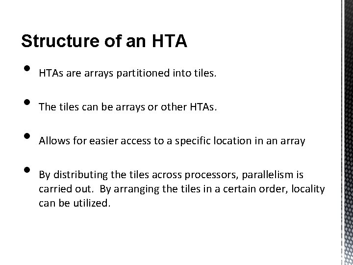 Structure of an HTA • • HTAs are arrays partitioned into tiles. The tiles