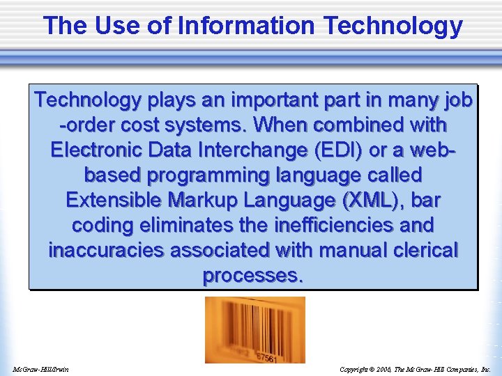 The Use of Information Technology plays an important part in many job -order cost