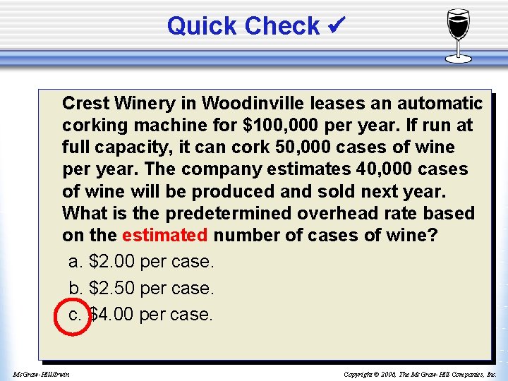 Quick Check Crest Winery in Woodinville leases an automatic corking machine for $100, 000