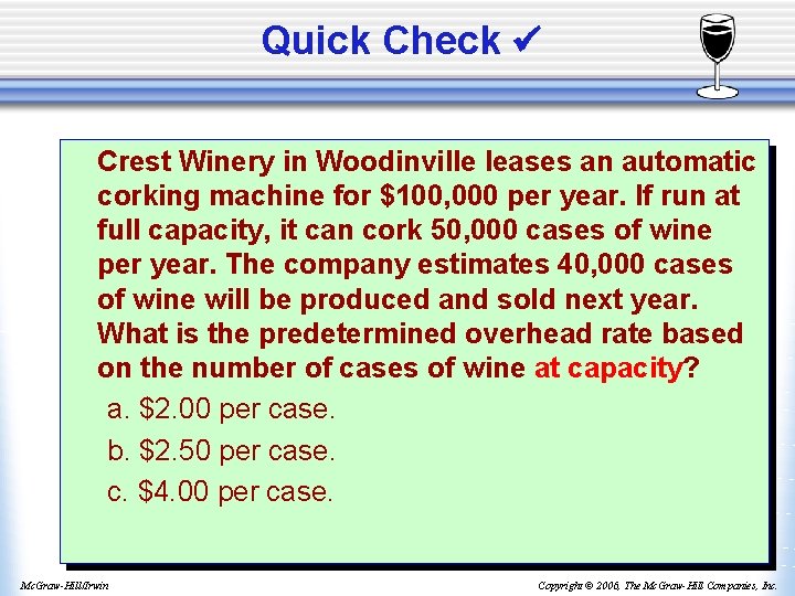 Quick Check Crest Winery in Woodinville leases an automatic corking machine for $100, 000