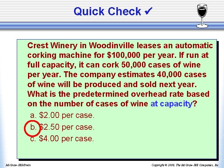 Quick Check Crest Winery in Woodinville leases an automatic corking machine for $100, 000