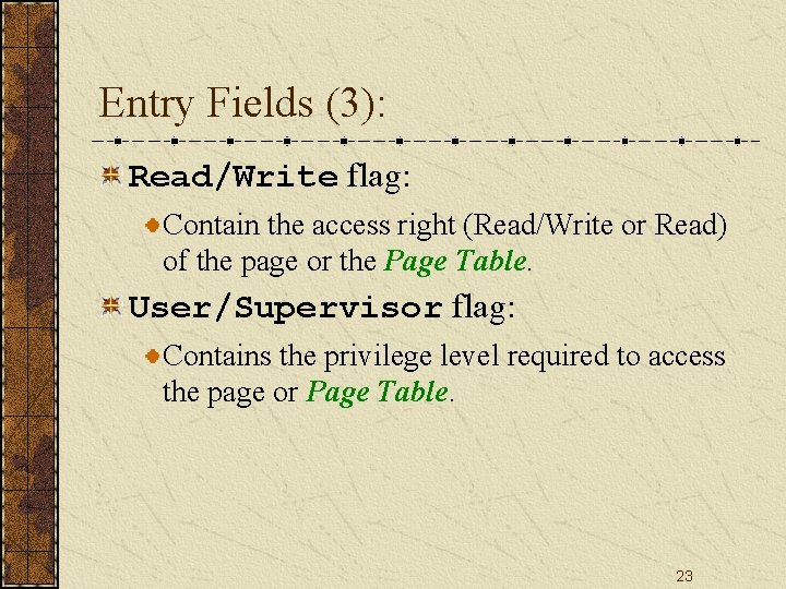 Entry Fields (3): Read/Write flag: Contain the access right (Read/Write or Read) of the