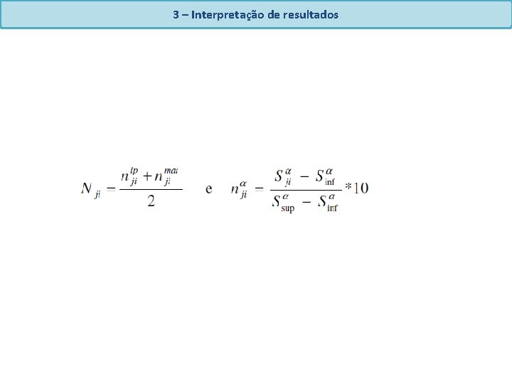 3 – Interpretação de resultados 