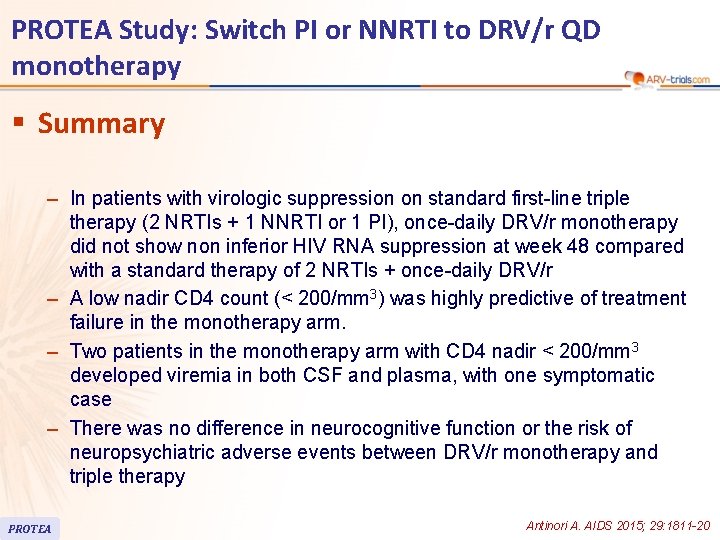 PROTEA Study: Switch PI or NNRTI to DRV/r QD monotherapy § Summary – In
