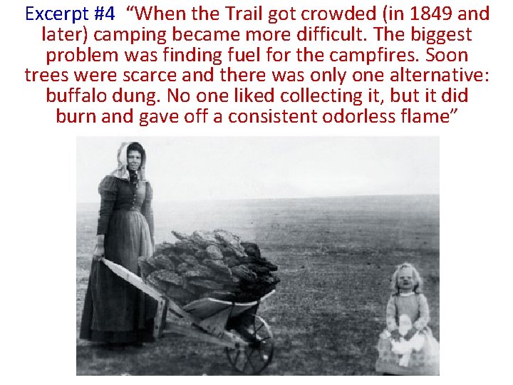Excerpt #4 “When the Trail got crowded (in 1849 and later) camping became more