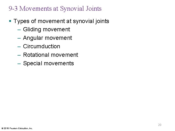 9 -3 Movements at Synovial Joints § Types of movement at synovial joints –