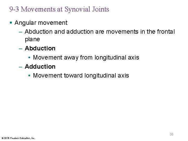 9 -3 Movements at Synovial Joints § Angular movement – Abduction and adduction are