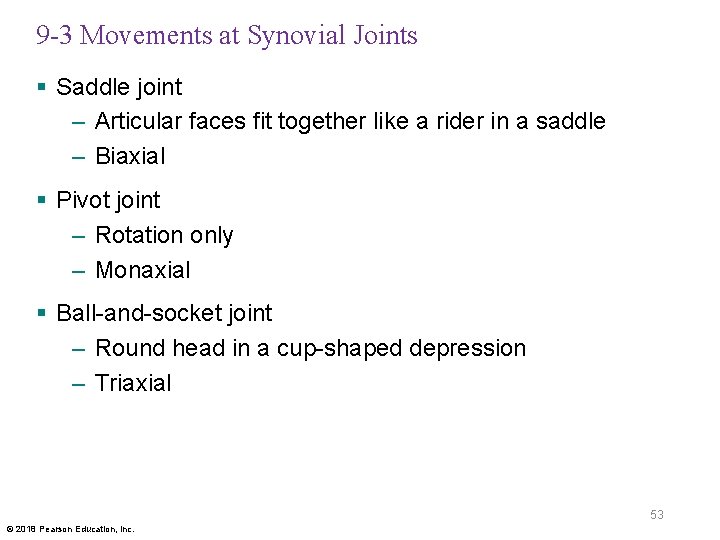 9 -3 Movements at Synovial Joints § Saddle joint – Articular faces fit together