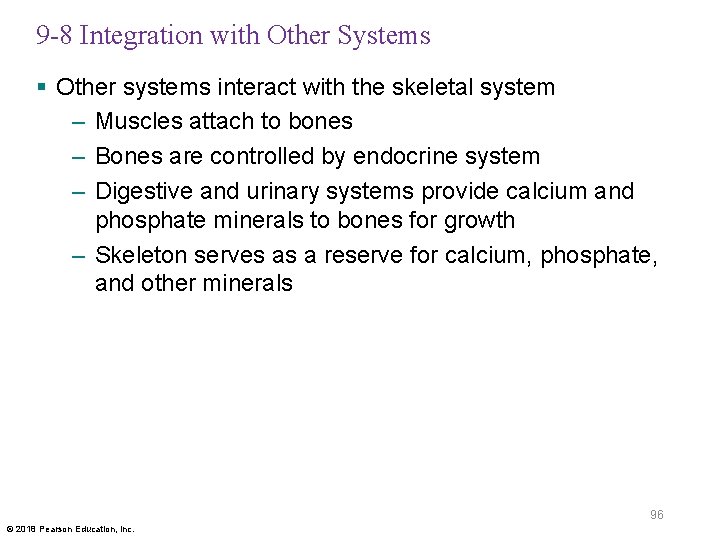 9 -8 Integration with Other Systems § Other systems interact with the skeletal system