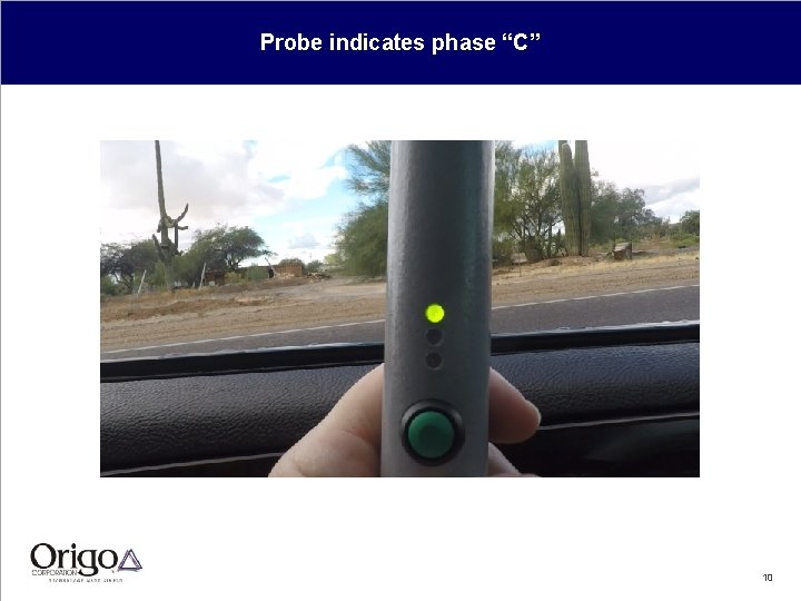 Probe indicates phase “C” 10 