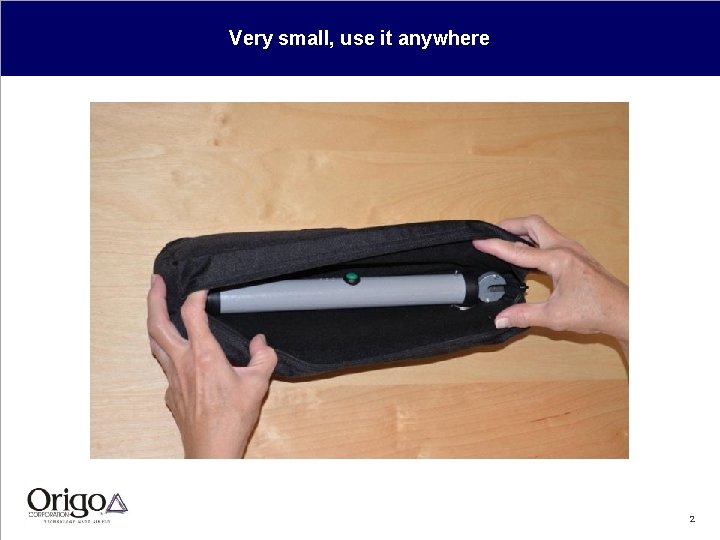 Very small, use it anywhere 2 