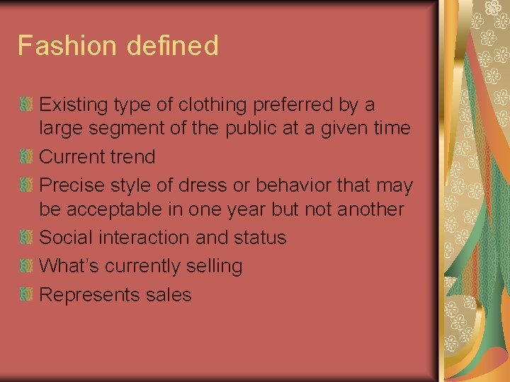 Fashion defined Existing type of clothing preferred by a large segment of the public