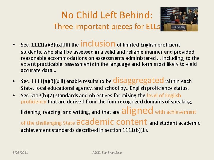 No Child Left Behind: Three important pieces for ELLs • • • inclusion Sec.