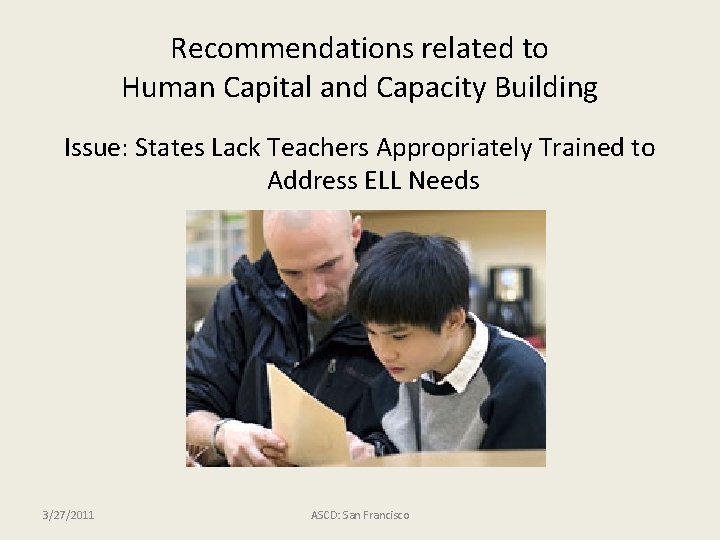 Recommendations related to Human Capital and Capacity Building Issue: States Lack Teachers Appropriately Trained