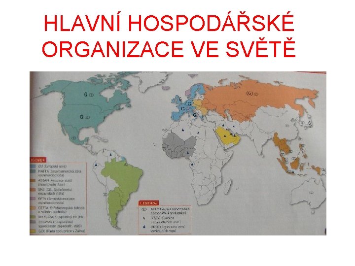 HLAVNÍ HOSPODÁŘSKÉ ORGANIZACE VE SVĚTĚ 