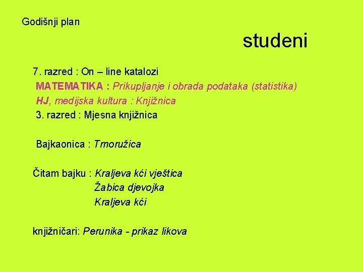 Godišnji plan studeni 7. razred : On – line katalozi MATEMATIKA : Prikupljanje i