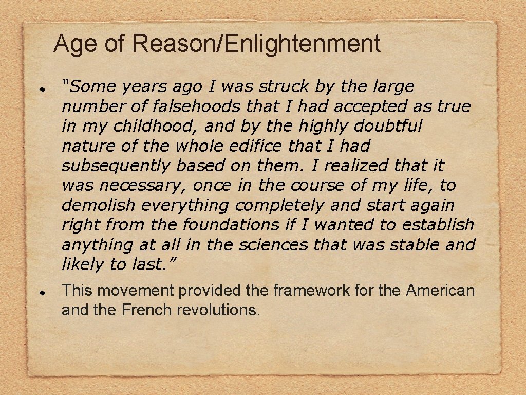 Age of Reason/Enlightenment “Some years ago I was struck by the large number of