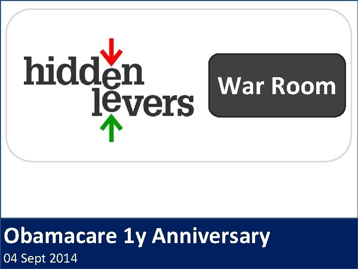 War Room Obamacare 1 y Anniversary 04 Sept 2014 