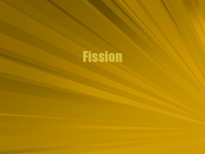 Fission Fission