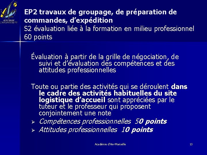 EP 2 travaux de groupage, de préparation de commandes, d’expédition S 2 évaluation liée