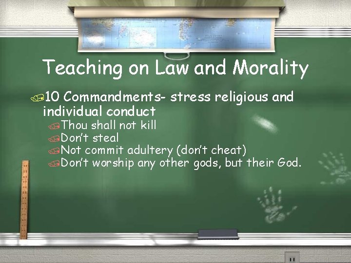 Teaching on Law and Morality /10 Commandments- stress religious and individual conduct /Thou shall