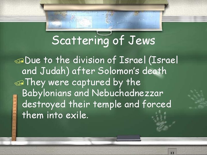 Scattering of Jews /Due to the division of Israel (Israel and Judah) after Solomon’s