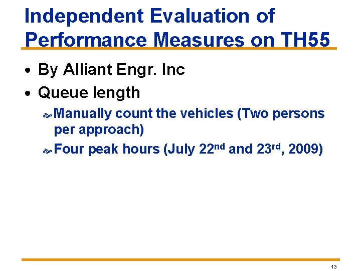 Independent Evaluation of Performance Measures on TH 55 · By Alliant Engr. Inc · Independent Evaluation of Performance Measures on TH 55 · By Alliant Engr. Inc ·
