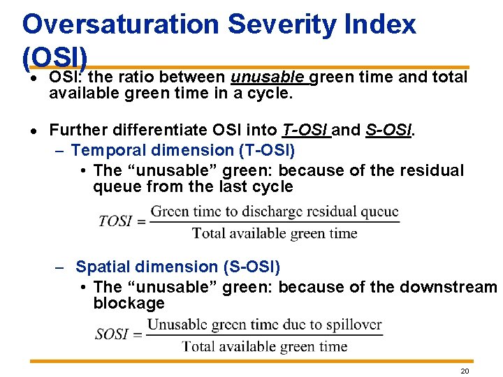 Oversaturation Severity Index (OSI) · OSI: the ratio between unusable green time and total Oversaturation Severity Index (OSI) · OSI: the ratio between unusable green time and total