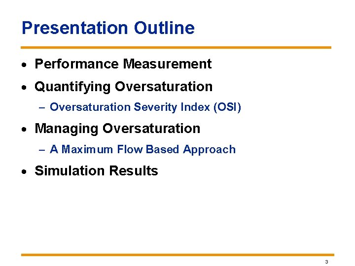Presentation Outline · Performance Measurement · Quantifying Oversaturation – Oversaturation Severity Index (OSI) · Presentation Outline · Performance Measurement · Quantifying Oversaturation – Oversaturation Severity Index (OSI) ·