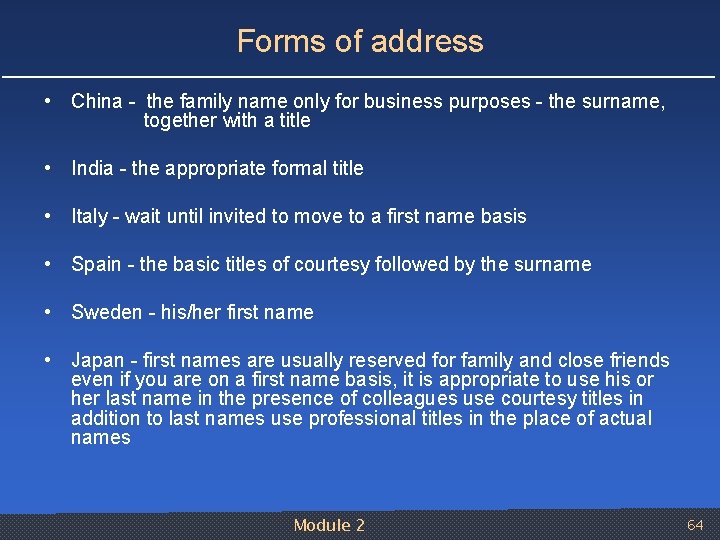Forms of address • China the family name only for business purposes the surname,