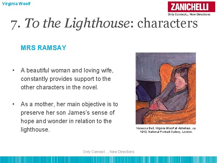 Virginia Woolf 7. To the Lighthouse: characters MRS RAMSAY • A beautiful woman and