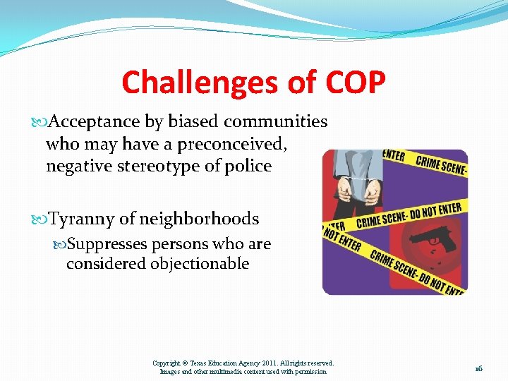 Challenges of COP Acceptance by biased communities who may have a preconceived, negative stereotype
