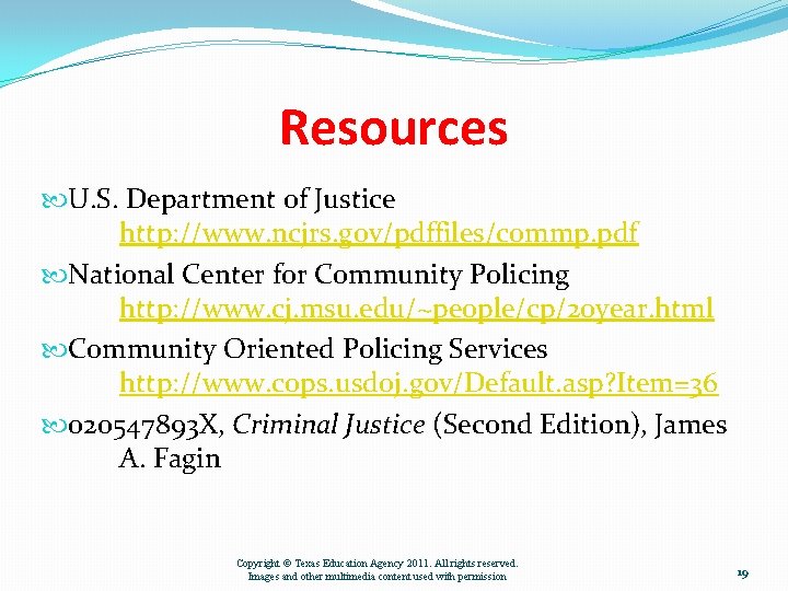 Resources U. S. Department of Justice http: //www. ncjrs. gov/pdffiles/commp. pdf National Center for