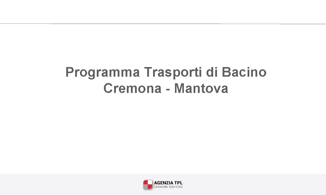 Programma Trasporti di Bacino Cremona - Mantova 