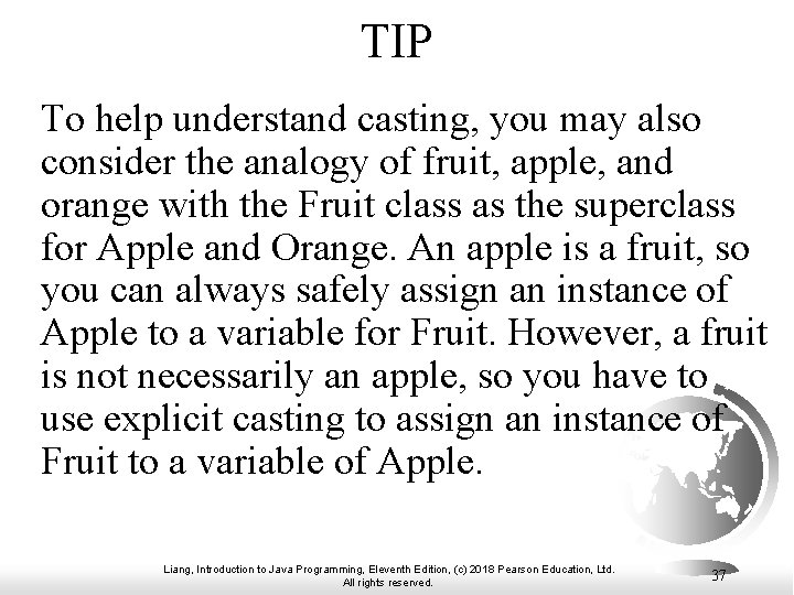 TIP To help understand casting, you may also consider the analogy of fruit, apple,