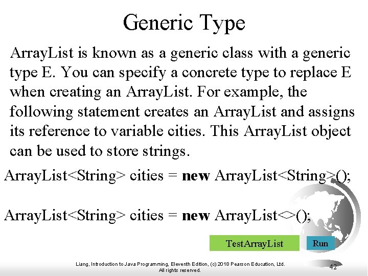 Generic Type Array. List is known as a generic class with a generic type