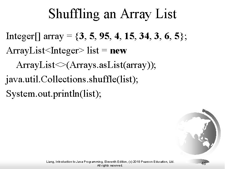Shuffling an Array List Integer[] array = {3, 5, 95, 4, 15, 34, 3,