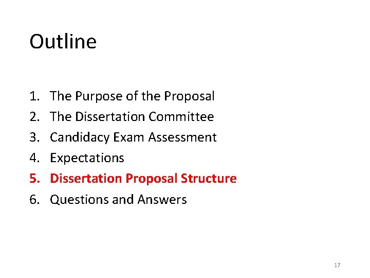 Outline 1. 2. 3. 4. 5. 6. The Purpose of the Proposal The Dissertation