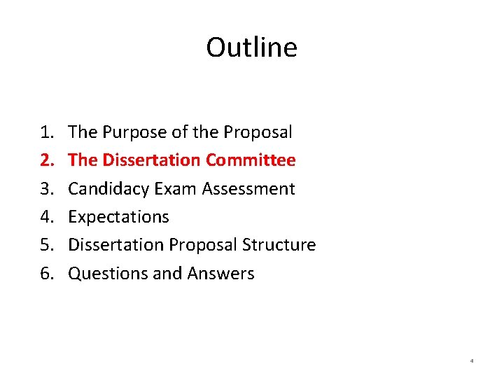 Outline 1. 2. 3. 4. 5. 6. The Purpose of the Proposal The Dissertation