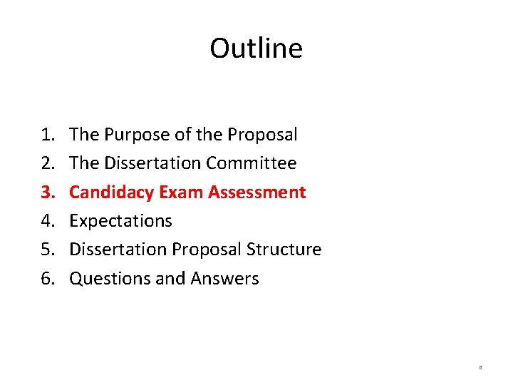 Outline 1. 2. 3. 4. 5. 6. The Purpose of the Proposal The Dissertation