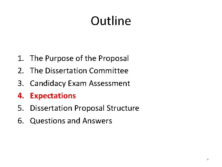 Outline 1. 2. 3. 4. 5. 6. The Purpose of the Proposal The Dissertation